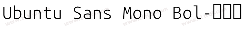 Ubuntu Sans Mono Bol字体转换 Ubuntu Sans Mono Bol字体转换